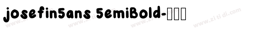 josefin5ans 5emiBold字体转换